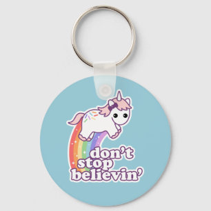 Don't Stop Believin' in Unicorns Key Ring
