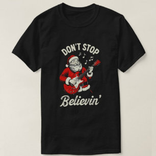 Don't Stop Believin Merry Christmas Tshirts 