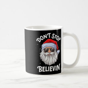 Don't Stop Believin Santa Fun Christmas Boys Kids Coffee Mug