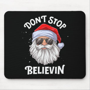 Don't Stop Believin Santa Fun Christmas Boys Kids Mouse Mat