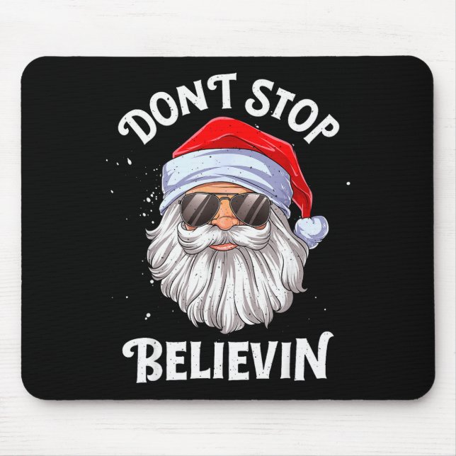 Don't Stop Believin Santa Funny Christmas Boys Kid Mouse Mat (Front)
