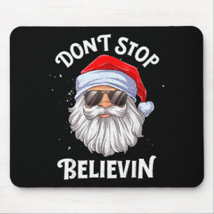 Don't Stop Believin Santa Funny Christmas Boys Kid Mouse Mat