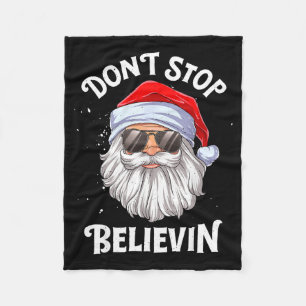 Dont Stop Believin Santa Funny Christmas  Fleece Blanket