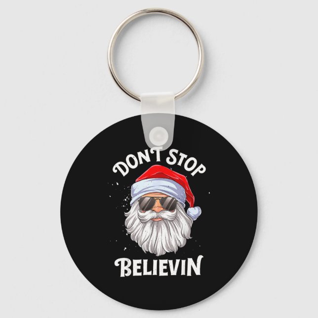 Dont Stop Believin Santa Funny Christmas  Key Ring (Front)