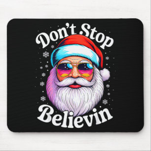 Dont Stop Believin Santa Funny Christmas Pjs Funny Mouse Mat