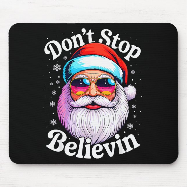 Dont Stop Believin Santa Funny Christmas Pjs Funny Mouse Mat (Front)