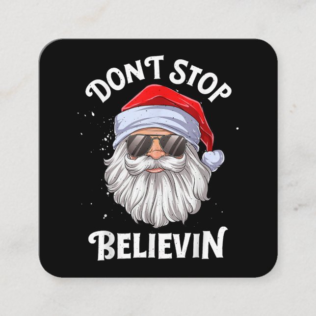 Don't Stop Believin Santa Funny Christmas Square Business Card (Front)