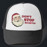 Don't Stop Believin' Santa Trucker Hat<br><div class="desc">Don't Stop Believin' Santa Trucker Hat</div>