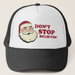 Don't Stop Believin' Santa Trucker Hat<br><div class="desc">Don't Stop Believin' Santa Trucker Hat</div>