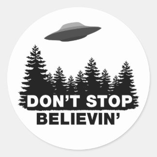 Don't Stop Believin (UFO) Classic Round Sticker