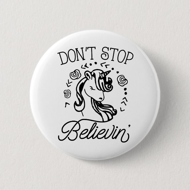 Don't Stop Believin' Unicorn Button (Front)