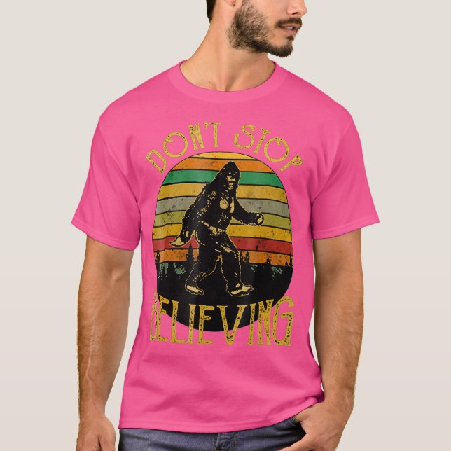 Dont Stop Believing Bigfoot T Shirt Gift for Men (Front)