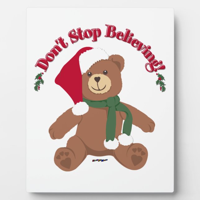 Don't Stop Believing! Christmas Bear Plaque (Front)