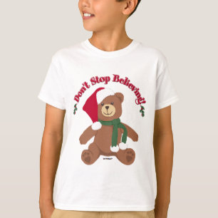 Don't Stop Believing! Christmas Bear T-Shirt
