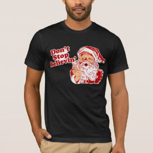 Dont Stop Believing Christmas T-Shirt