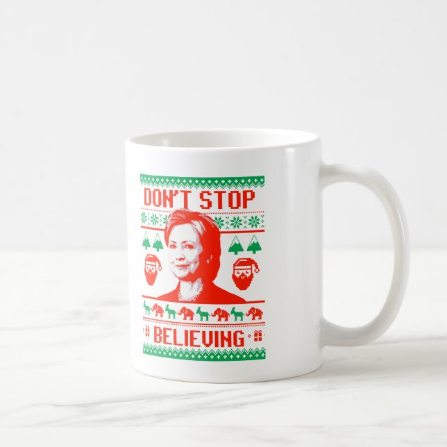 Don't Stop Believing in Hillary Christmas Coffee Mug (Right)