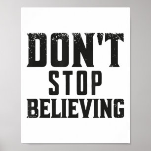 Don't Stop Believing Motivation Poster