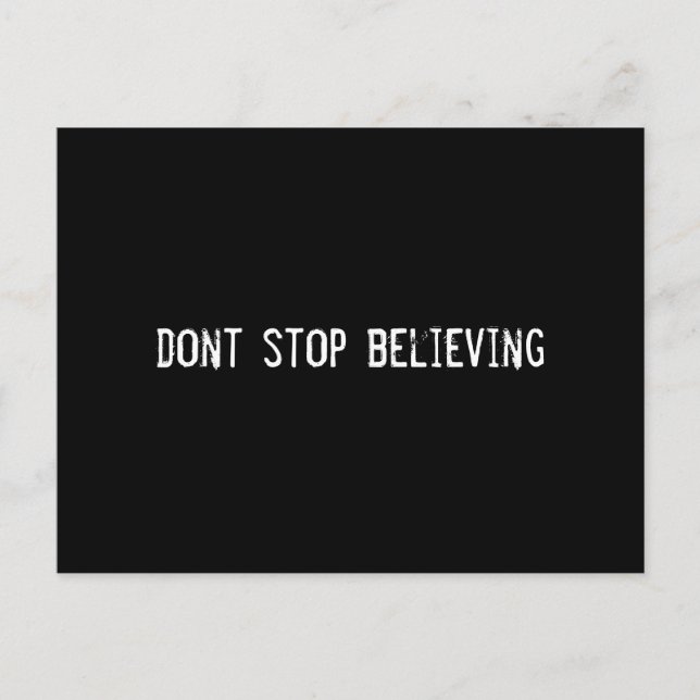 dont stop believing postcard (Front)