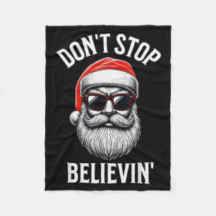Don't Stop Believing Santa Claus Men Funny Christm Fleece Blanket
