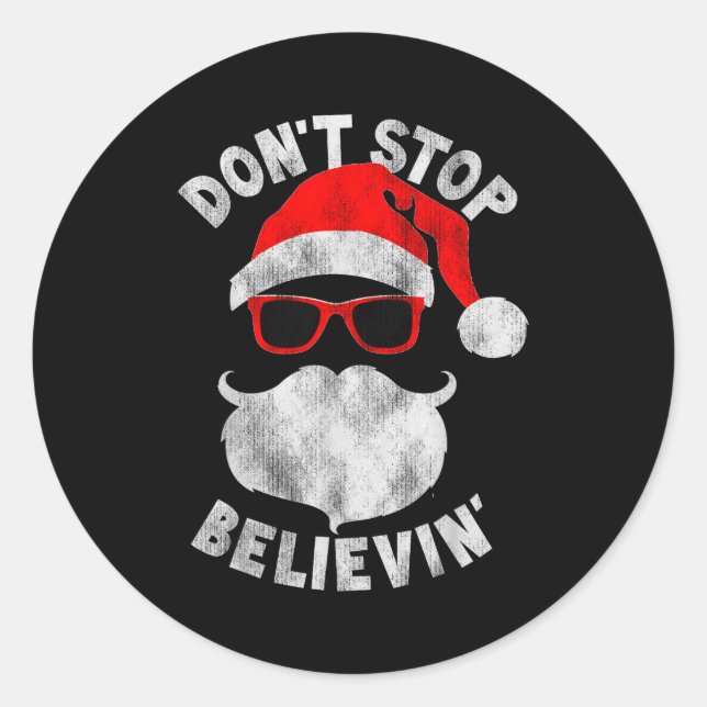 Don't Stop Believing Santa Cool Gles Christmas  Classic Round Sticker (Front)