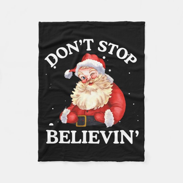 Don't Stop Believing Santa Funny Santa Claus Face  Fleece Blanket (Front)