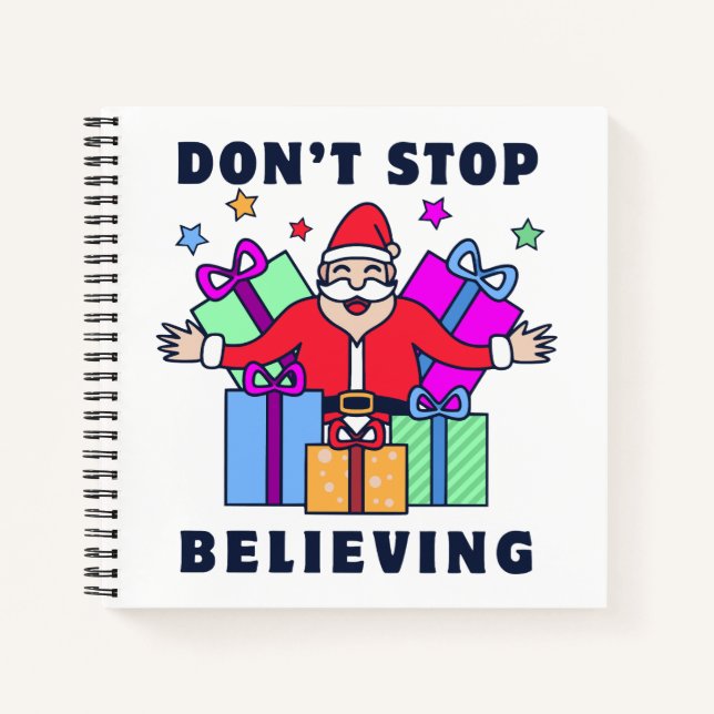 Don't Stop Believing Santa with Gifts Notebook (Front)