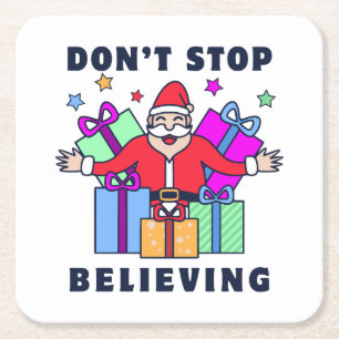 Don't Stop Believing Santa with Gifts Square Paper Coaster