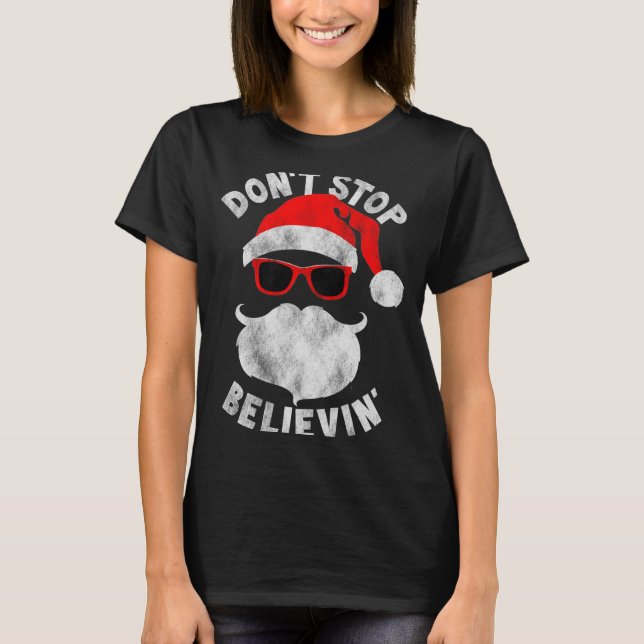 Don't Stop Believing Shades Santa Christmas Tee Lo (Front)