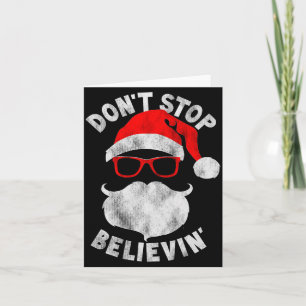 Don't Stop Believing Shades Santa Christmas Tee Lo Card