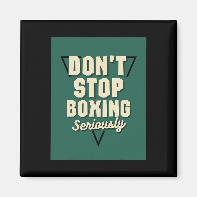 Don't Stop Boxing  Magnet (Front)