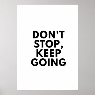 Don't Stop Keep Going Motivational poster