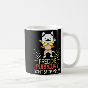 Don't Stop Meow Die Purrcury Funny Cat Music Pun G Coffee Mug