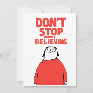 Don't Stop Not Believing – Awkward Encouragement  Card