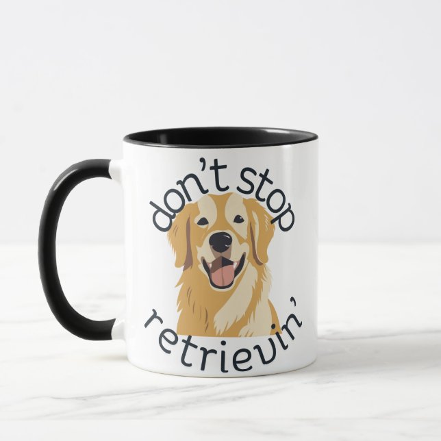 Don't Stop Retrievin' Golden Retriever Mug (Left)