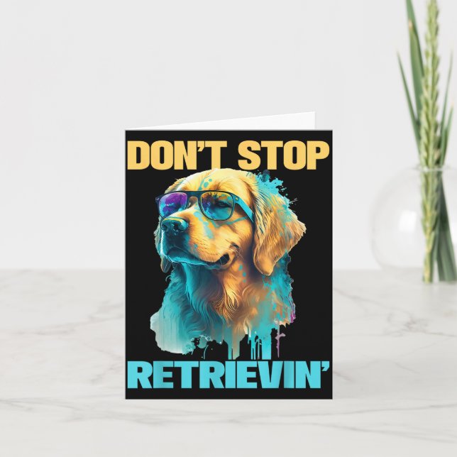 Don't Stop Retrievin - Retro Golden Retriever Dog  Card (Front)