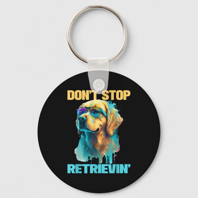 Don't Stop Retrievin - Retro Golden Retriever Dog  Key Ring (Front)