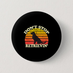 Don't Stop Retrieving Retro Golden Retriever Mom D 6 Cm Round Badge