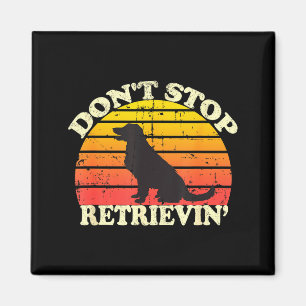 Don't Stop Retrieving Retro Golden Retriever Mom D Magnet