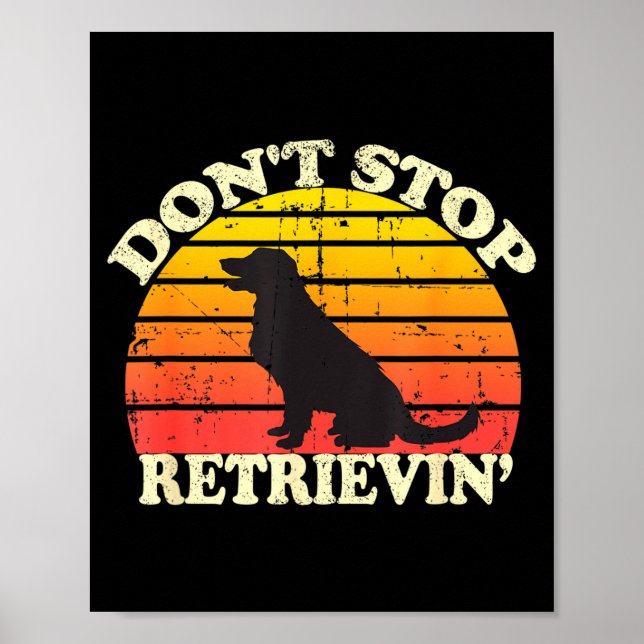 Don't Stop Retrieving Retro Golden Retriever Mom D Poster (Front)