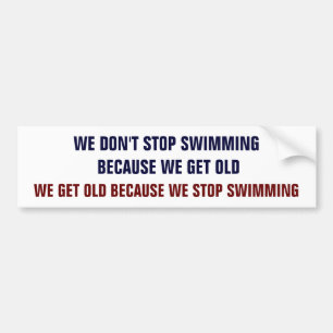 Don't Stop Swimming Bumper Sticker