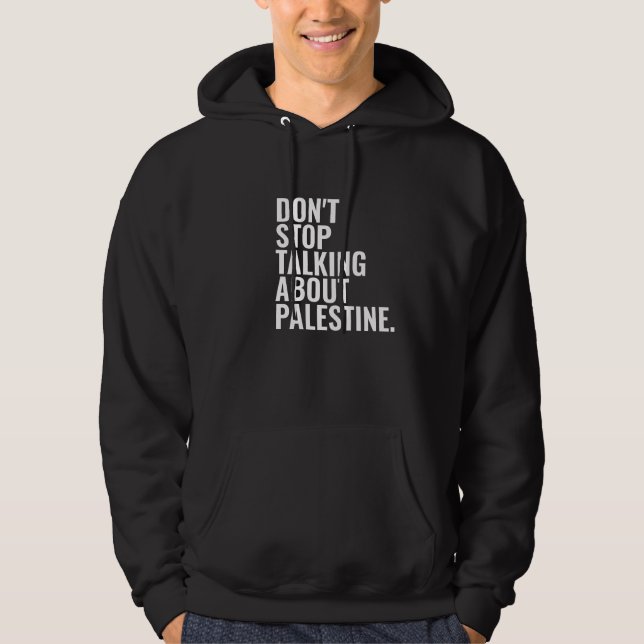 don't stop talking about palestine Basic White  Hoodie (Front)
