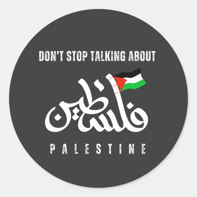 Don't stop talking about Palestine Flag Arabic Classic Round Sticker (Front)