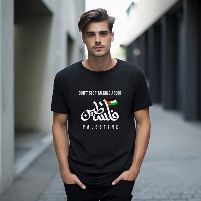 Don't stop talking about Palestine Flag Arabic T-Shirt (Creator Uploaded)