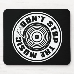 DON'T STOP THE MUSIC MOUSE MAT