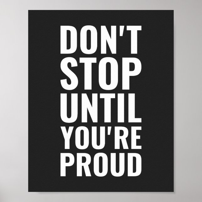 Don't stop until you're proud | Motivational Quote Poster (Front)