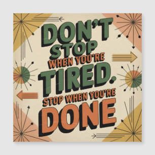Don't Stop When You're Tired