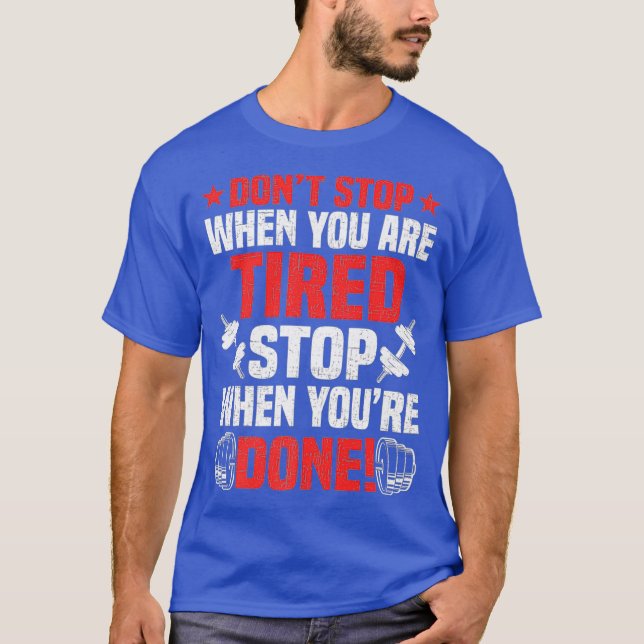 Dont stop when youre tired Bodybuilding Premium T-Shirt (Front)