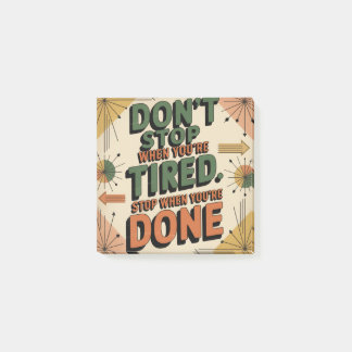 Don't Stop When You're Tired Post-it Notes