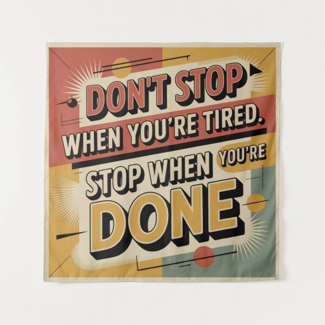 Don't Stop When You're Tired Tapestry (Front)