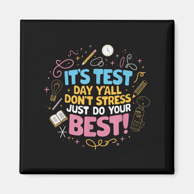 Dont Stress Do Your Best Motivational Testing  Magnet (Front)